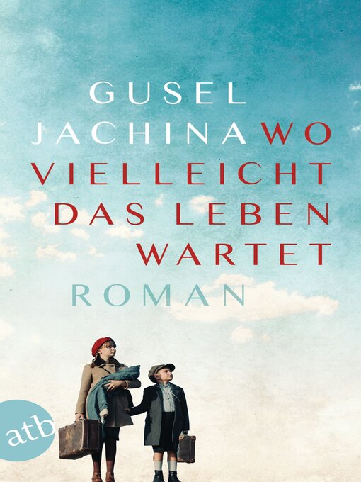 Titeldetails für Wo vielleicht das Leben wartet nach Gusel Jachina - Warteliste